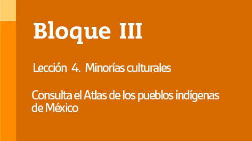 Consulta el Atlas de los pueblos indígenas de México